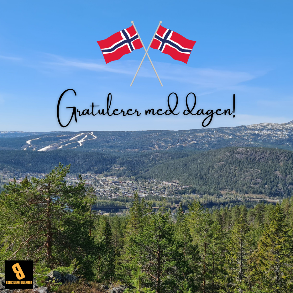 bilde av Kongsberg på avstand, med teksten gratulerer med dagen og norske flagg.